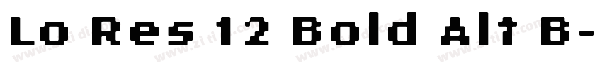 Lo Res 12 Bold Alt B字体转换